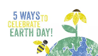Five Ways to Celebrate Earth Day!